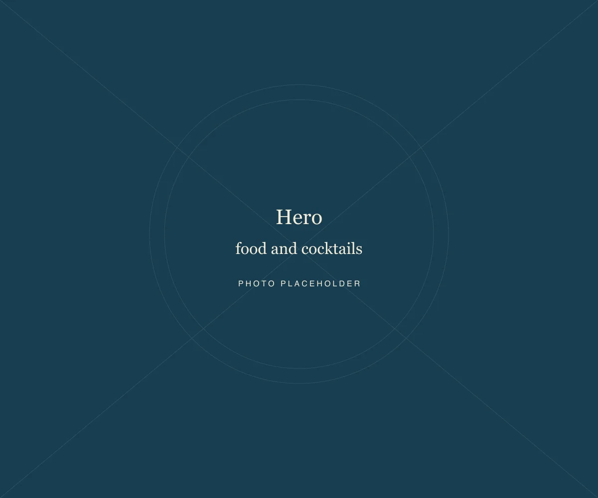 Placeholder: Hero · food and cocktails