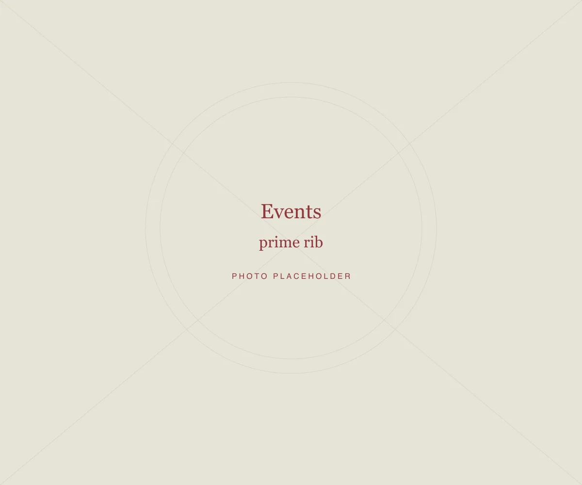 Placeholder: Events · prime rib